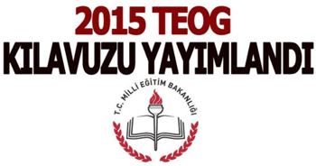  2015 Yılı TEOG Uygulama Takvimi ve Klavuzu