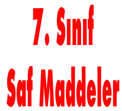 7.SINIF SAF MADDELER 1