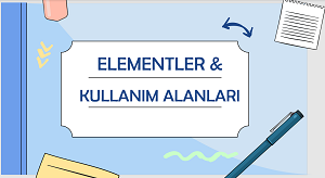 7. Snf nite 4  Elementlerin Kullanm Alanlar