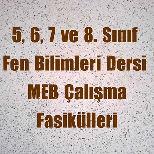 5, 6, 7 ve 8. Snf Fen Bilimleri Dersi MEB alma Fasiklleri