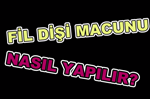 Fil Dii Macunu Nasl Yaplr?