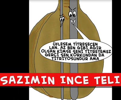 Sazmn ince teli verir tiz sesi