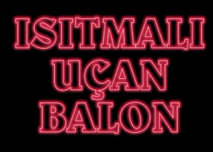 GAZLARIN KALDIRMA KUVVET (ISITMALI UAN BALON)
