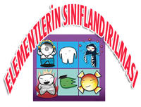 8.SINIF ELEMENTLERN SINIFLANDIRILMASI 1